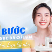 8 Bước Chăm Sóc Da Cơ Bản Dễ Thực Hiện Tại Nhà