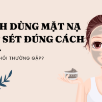 Cách Dùng Mặt Nạ Đất Sét Đúng Cách #5 Câu Hỏi Thường Gặp