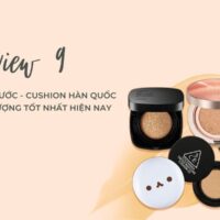 Review 9 loại phấn nước - cushion Hàn Quốc chất lượng tốt nhất hiện nay