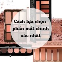 Phấn mắt là gì? Cách lựa chọn phấn mắt chính xác nhất