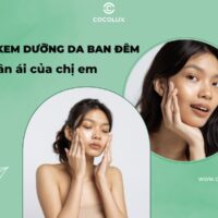 REVIEW chân thực 10+ kem dưỡng da ban đêm “chân ái” của mọi chị em