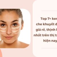 Top 7+ kem che khuyết điểm giá rẻ, thịnh hành nhất trên thị trường hiện nay