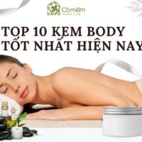 Top 10 Kem body tốt nhất hiện nay bật TONE chỉ sau 4 TUẦN