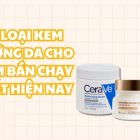 10 loại kem dưỡng da cho nam bán chạy nhất hiện nay