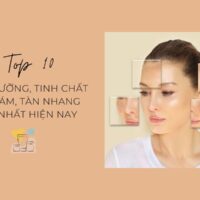 Review top 10 kem, tinh chất trị nám tàn nhang tốt nhất hiện nay