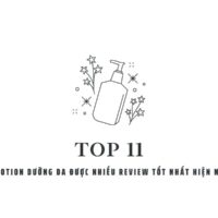 Top 11 lotion dưỡng da được nhiều review tốt nhất hiện nay