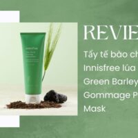 Review tẩy tế bào chết Innisfree lúa mạch Green Barley Gommage Peeling Mask