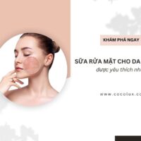 Top 5 sữa rửa mặt cho da nhạy cảm đáng thử nhất