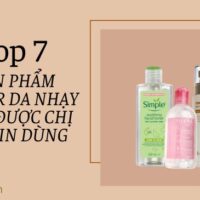 Top 7 Sản phẩm toner da nhạy cảm an toàn được chị em tin dùng