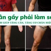 Chân gầy phải làm sao? Chia sẻ 3 bí quyết giúp đôi chân gầy Tong teo trông to hơn