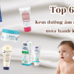 Review top 6 kem dưỡng ẩm cho bé mùa hanh khô HOT nhất hiện nay